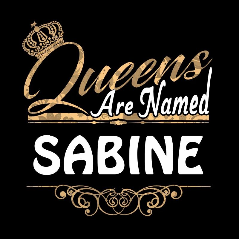 Queens Are Named Sabine Lustiges Geschenk