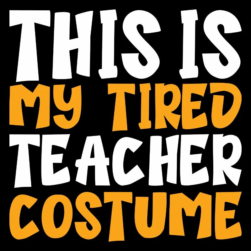 This is my tired Teacher Costume