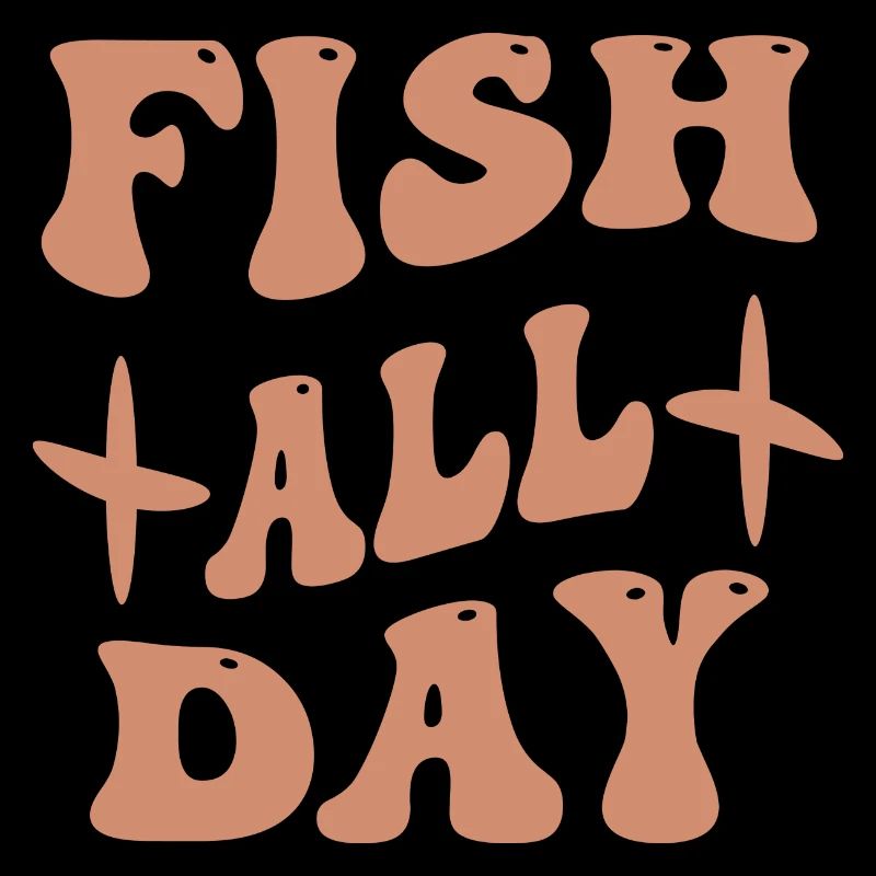 Fish all Day