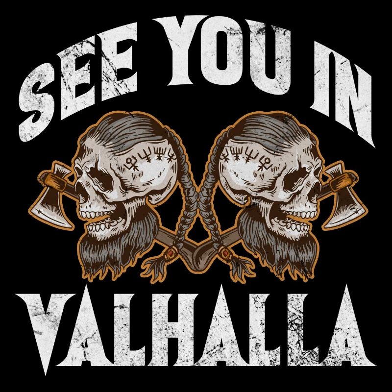 see you in valhalla Design for a ancient viking