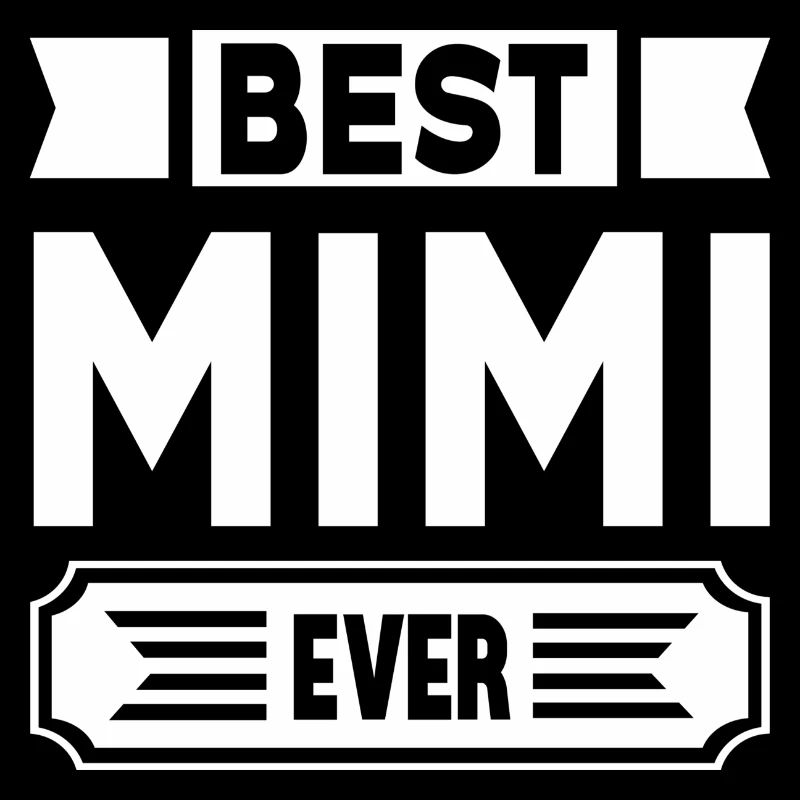 Best Mimi Ever