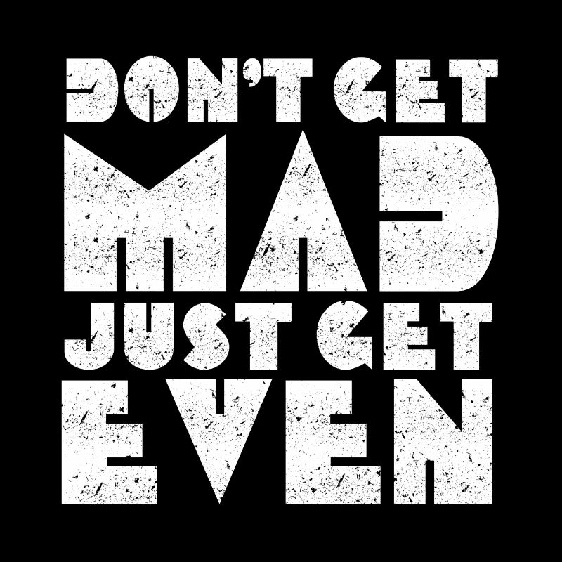 Don't Get Mad