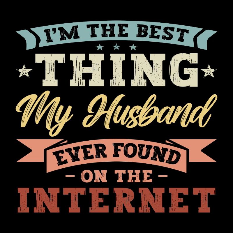 Je suis la meilleure chose que mon mari a trouvée sur Internet