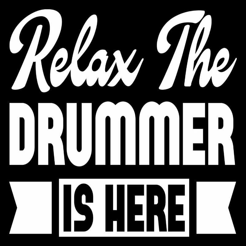 Relax The Drummer Is Here