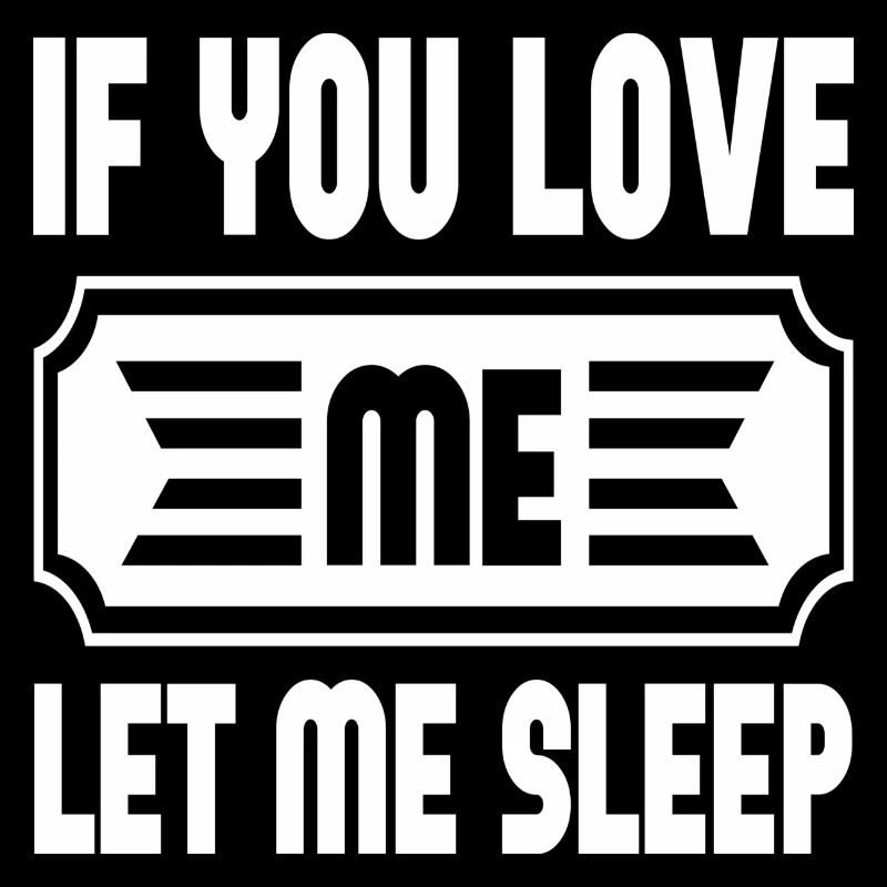 Si tu m’aimes, laisse-moi dormir