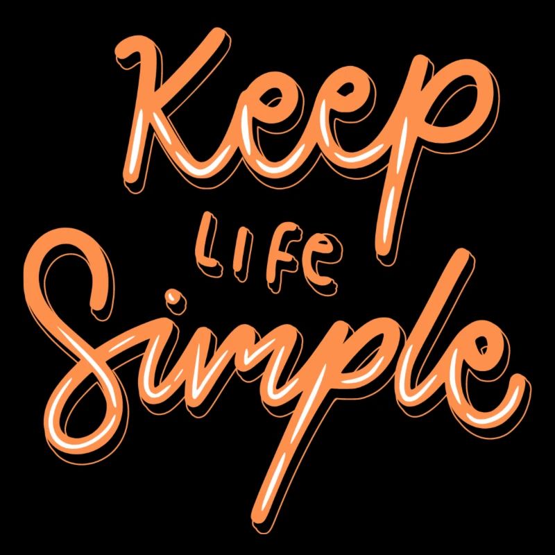 keep life simple
