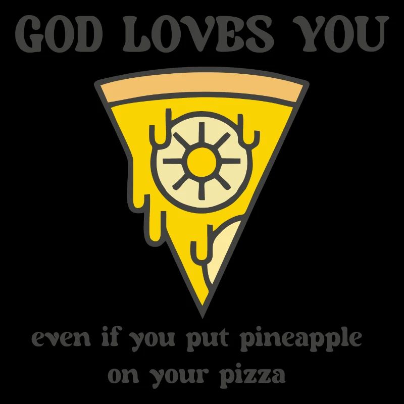 Dieu vous aime... même si vous mettez de l’ananas sur votre