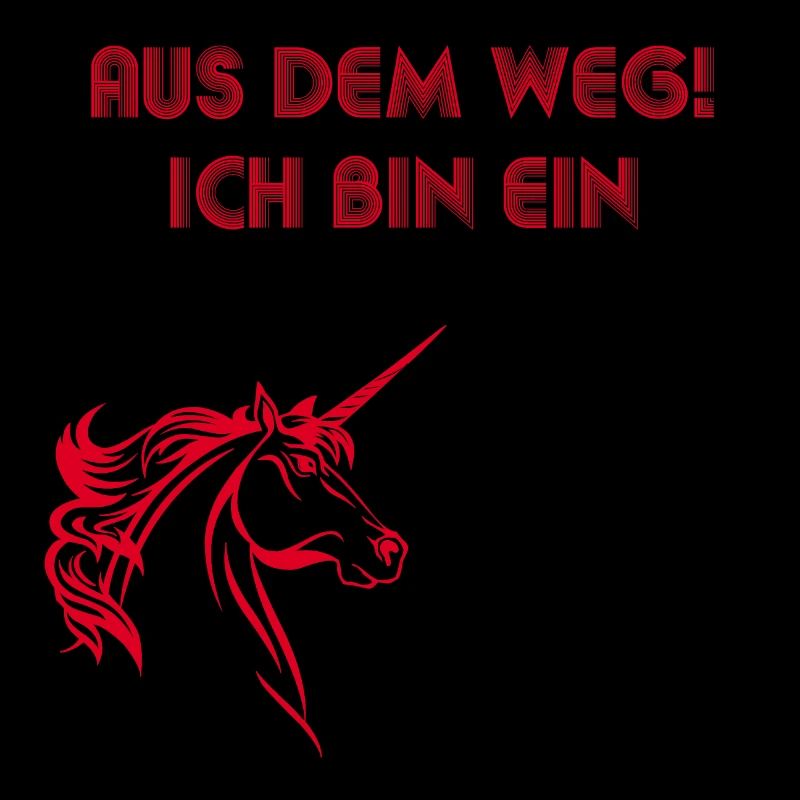 Aus dem Weg ich bin ein Einhorn