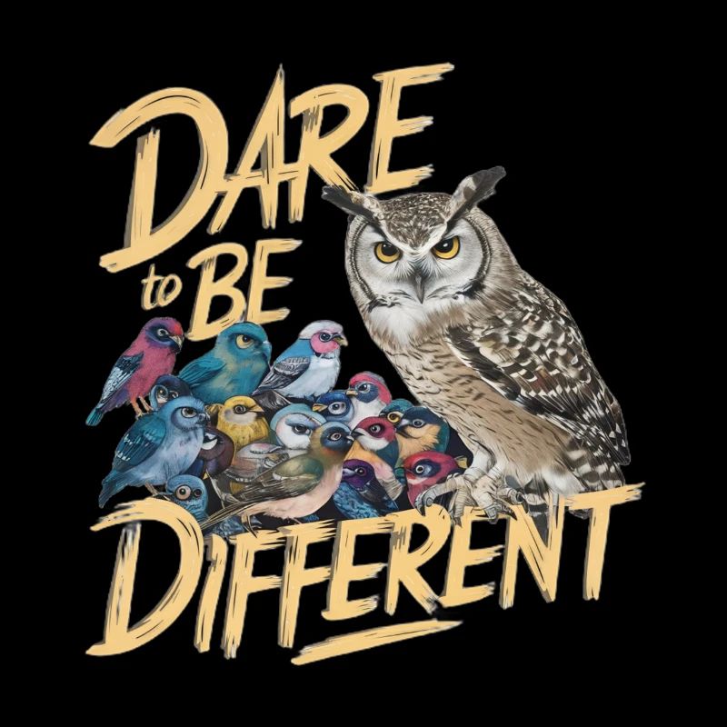DARE TO BE DIFFERENT