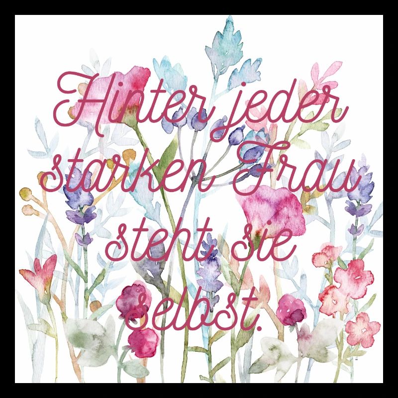 Hinter jeder starken Frau….