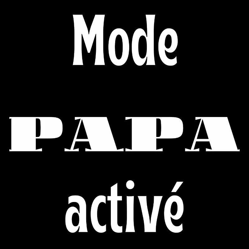 Mode papa activé