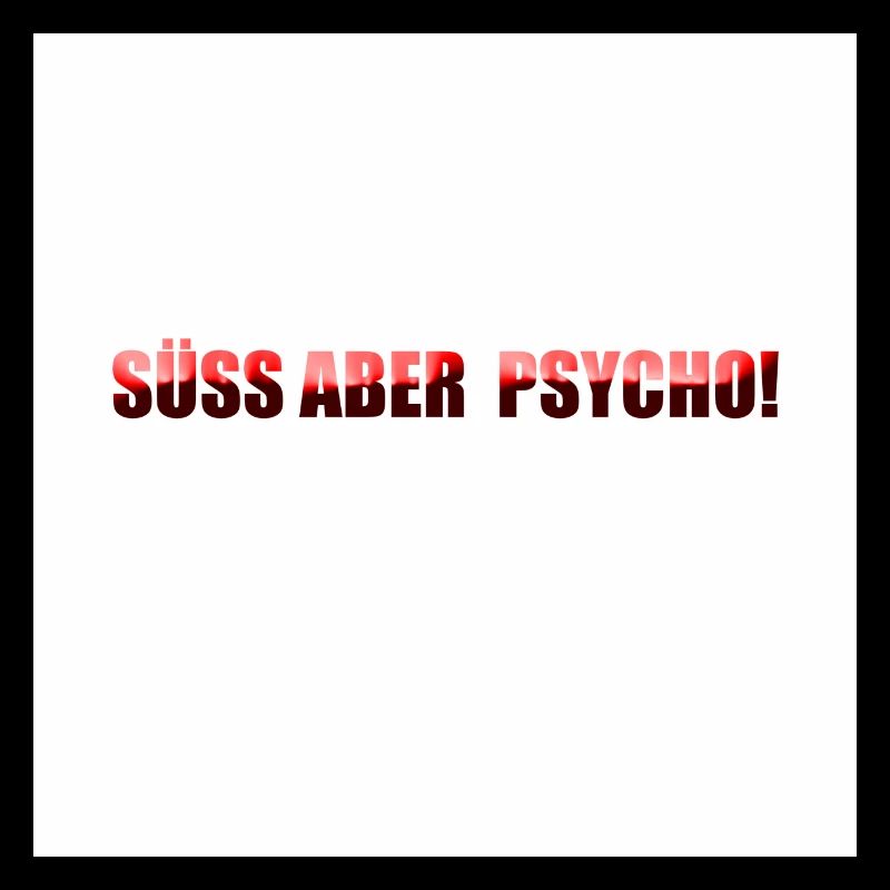 Süß aber Psycho