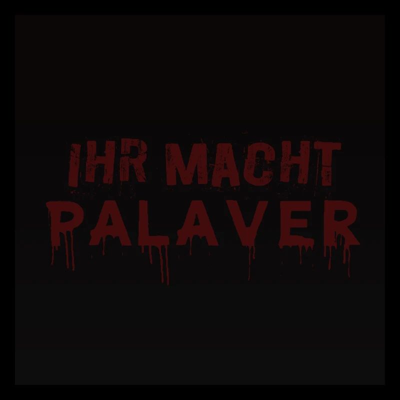 You make palaver