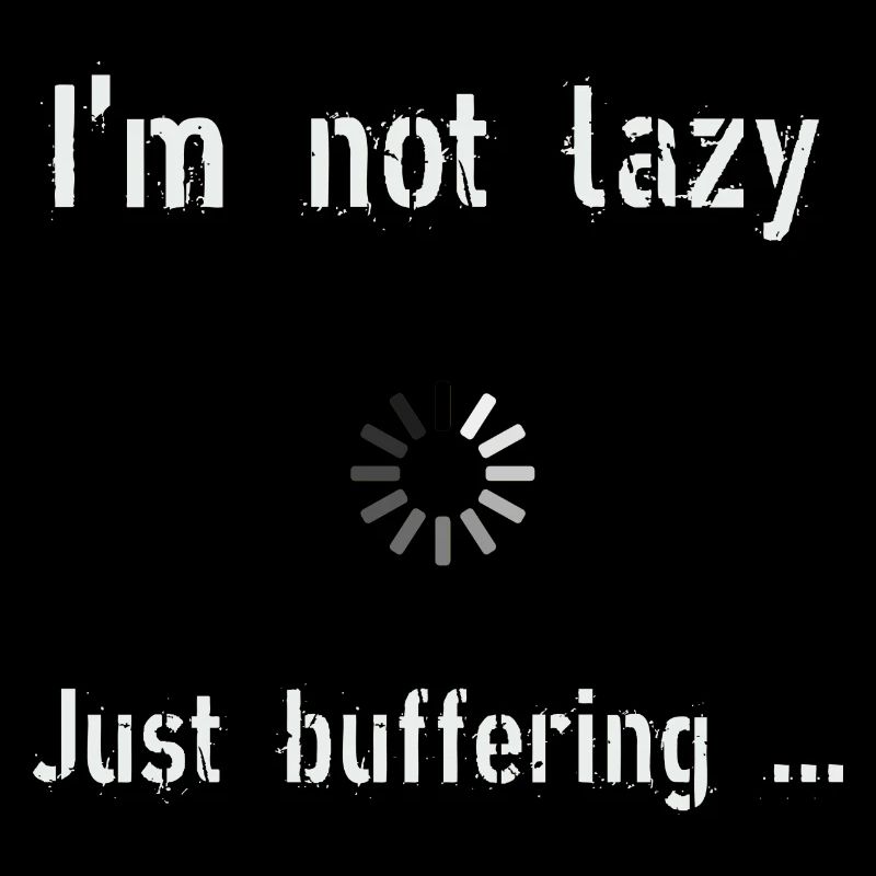 Ich bin nicht faul, ich bin im Puffermodus