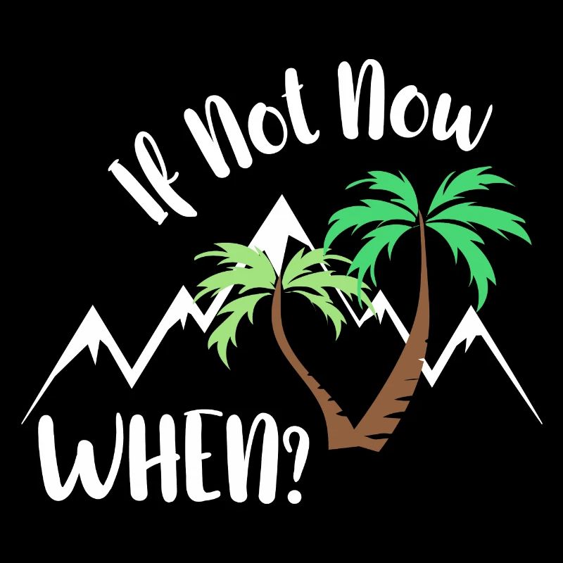 if not now. when?