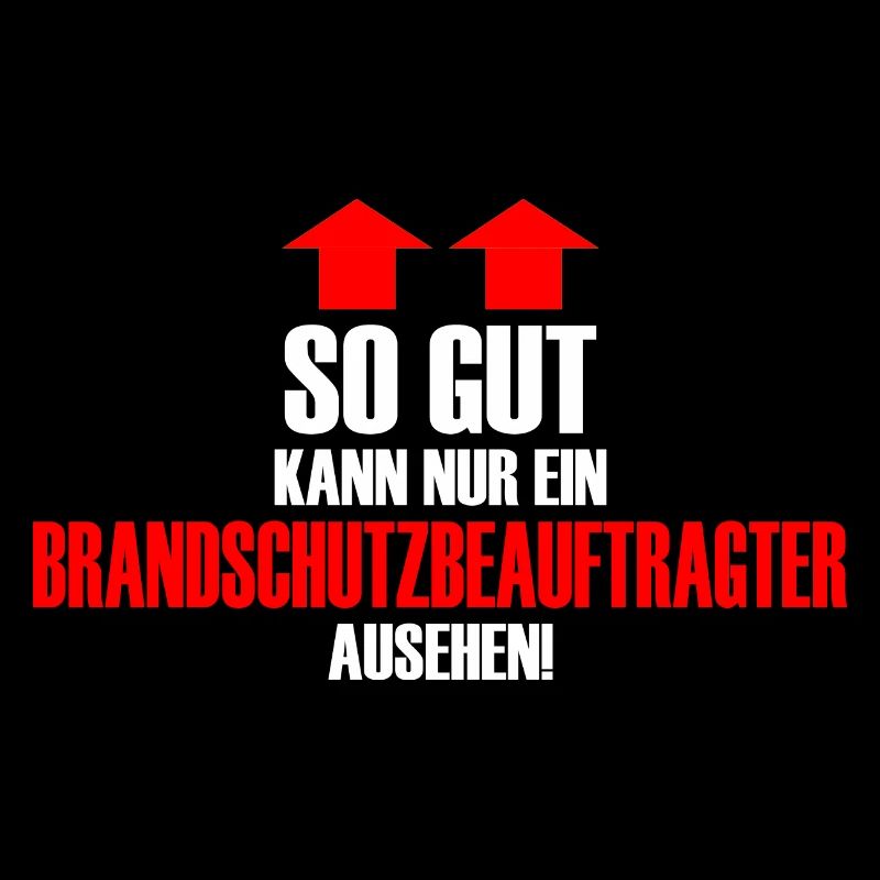 Brandschutzbeauftragter Spruch Beruf Lustig
