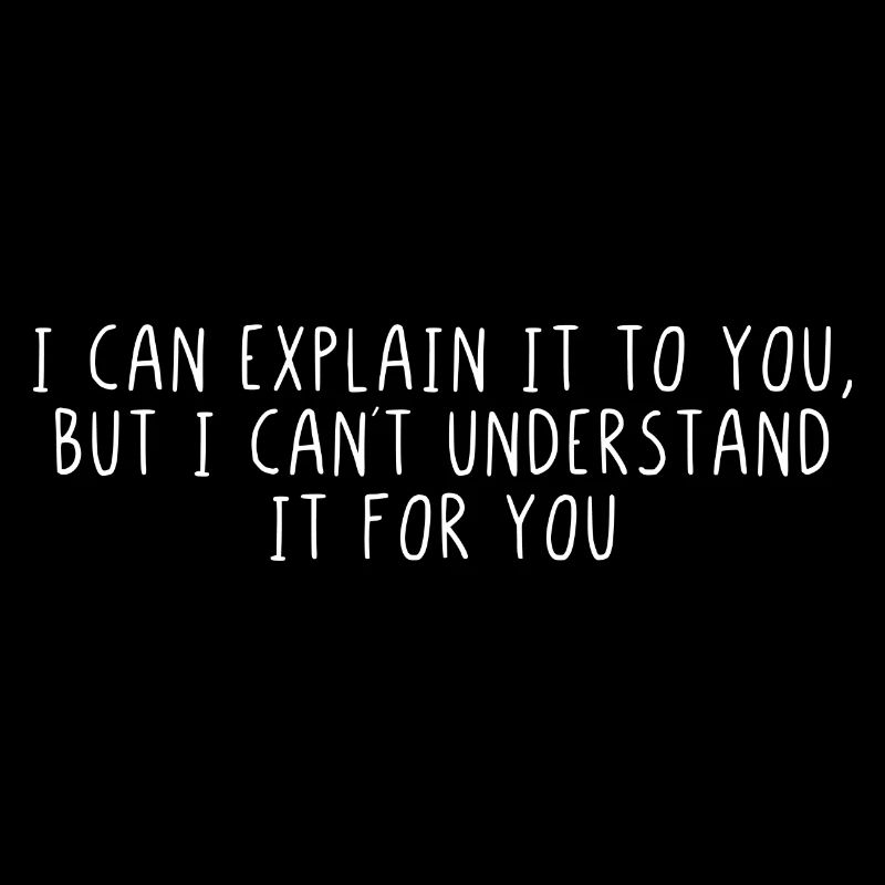 I can explain it to you
