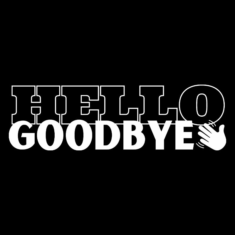 Hello Goodbye