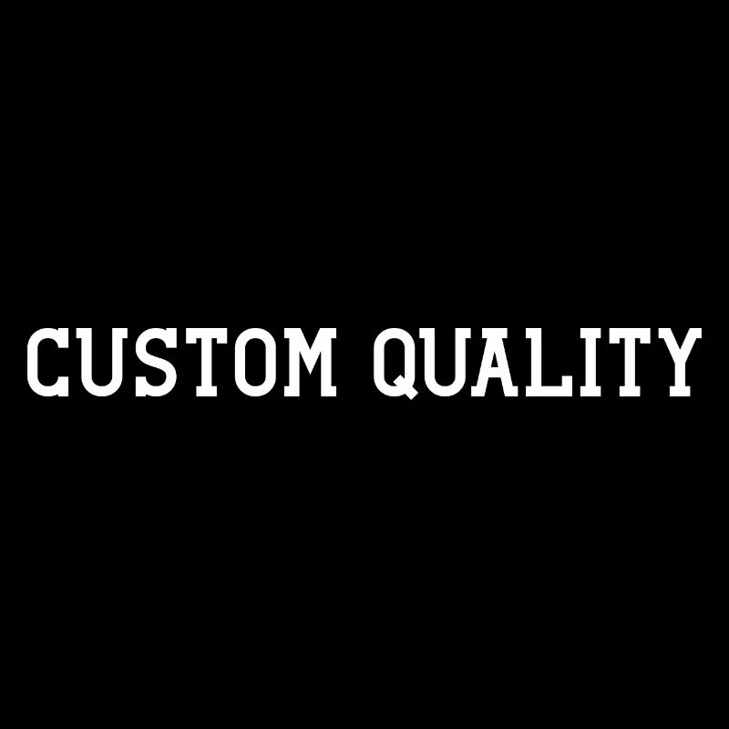 Custom Quality