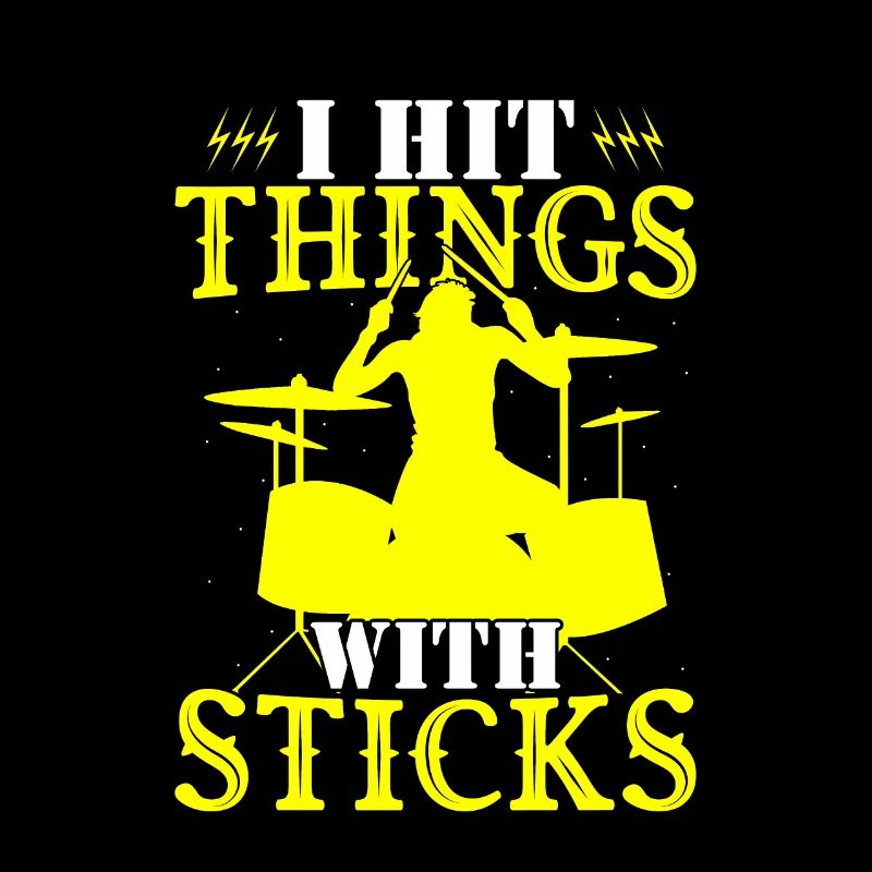 I Hit Things With Sticks Frunny Drummer