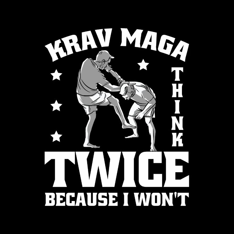 Krav Maga Think Twice Because I Won't