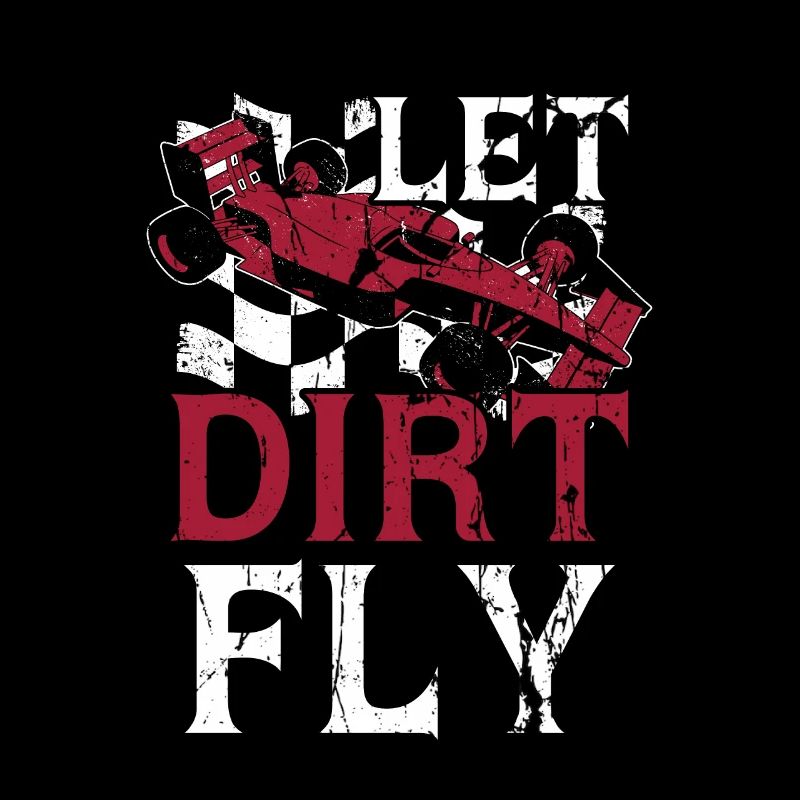 Let Dirt Fly Funny Dirt Track Racing
