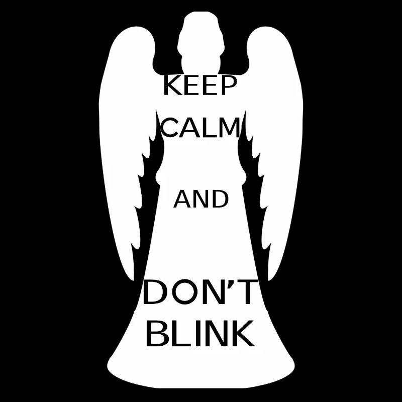 Keep calm and don't blink [ange blanc]