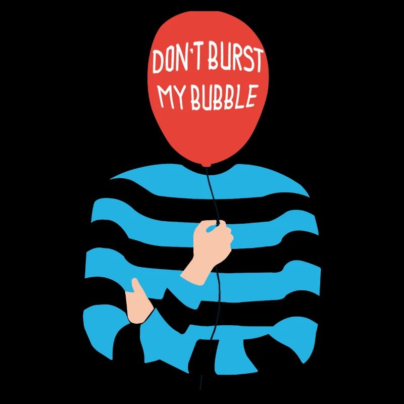 Don't Burst My Bubble Shirt