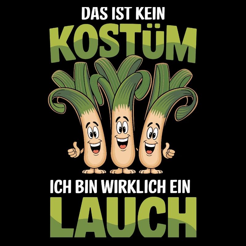  Das Ist Kein Kostüm Ich Bin Wirklich Ein Lauch