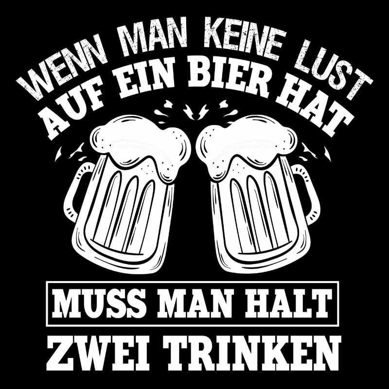 Wenn man keine lust auf ein Bier hat