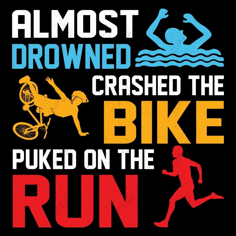 Almost drowned crashed the bike puked on run Triat