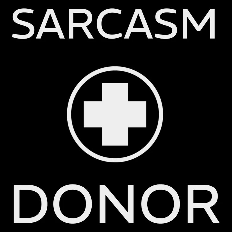 SARCASM DONOR