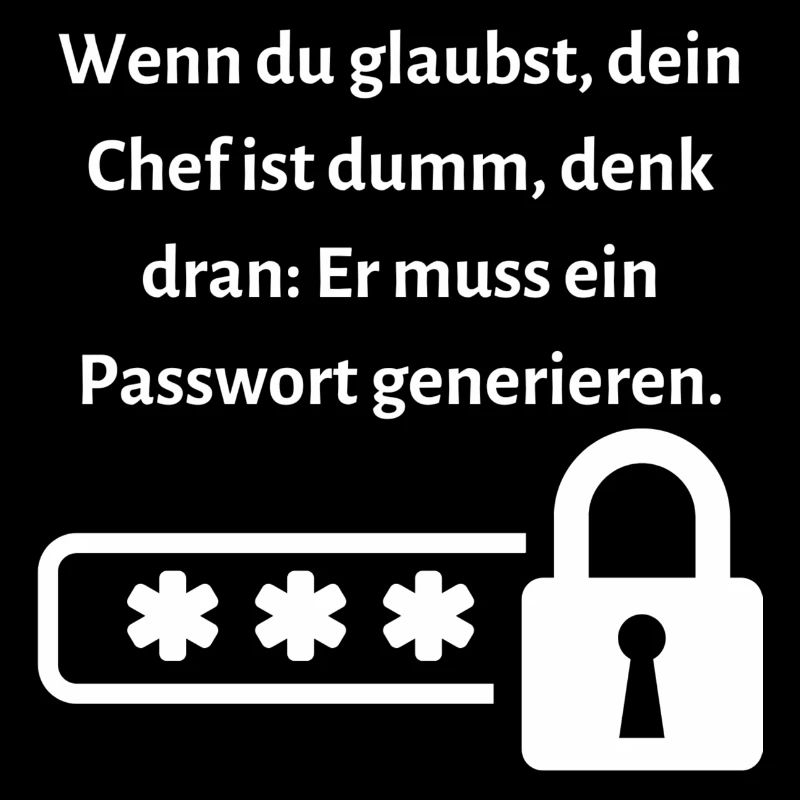 Wenn du glaubst dein Chef ist dumm...