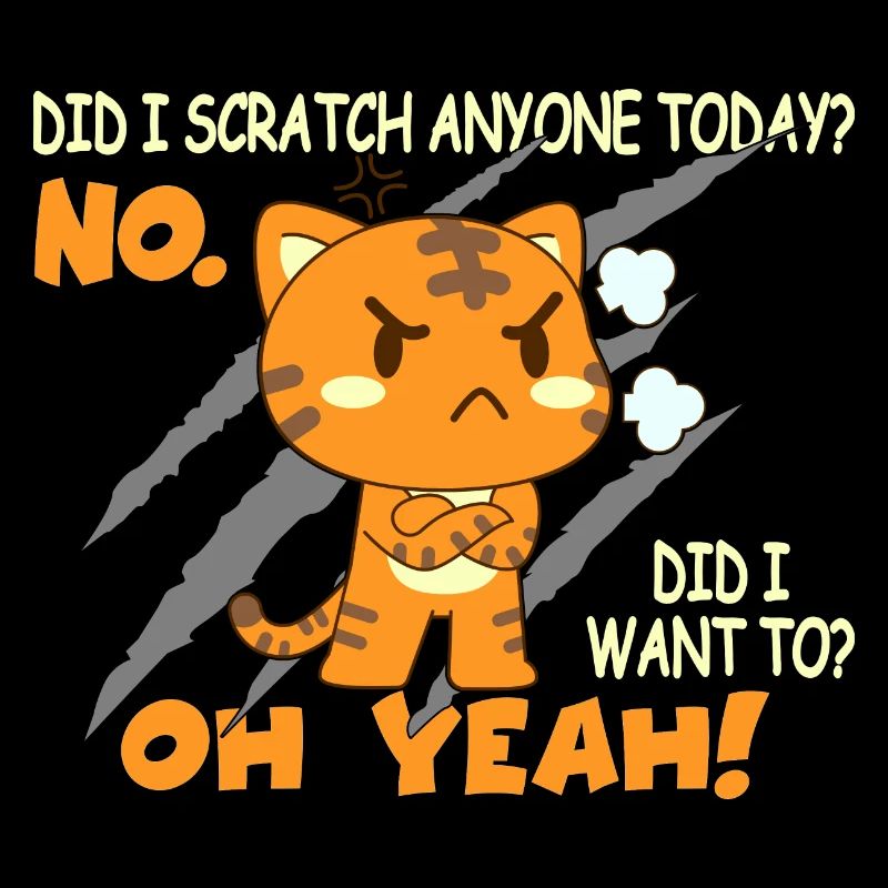 Sarcastic Funny Cat Scratched Today Cat