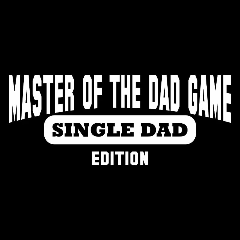 Master Single Dad Full Time Single Papa