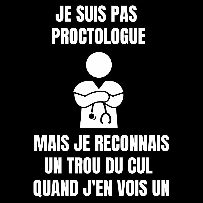 je suis pas proctologue