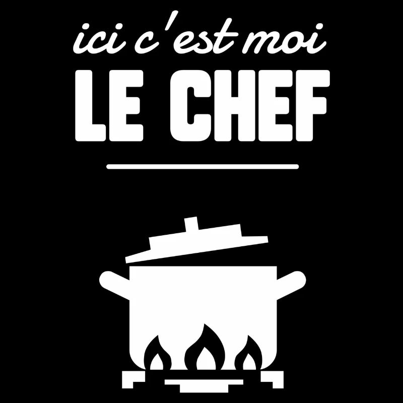 Ici c’est moi le chef