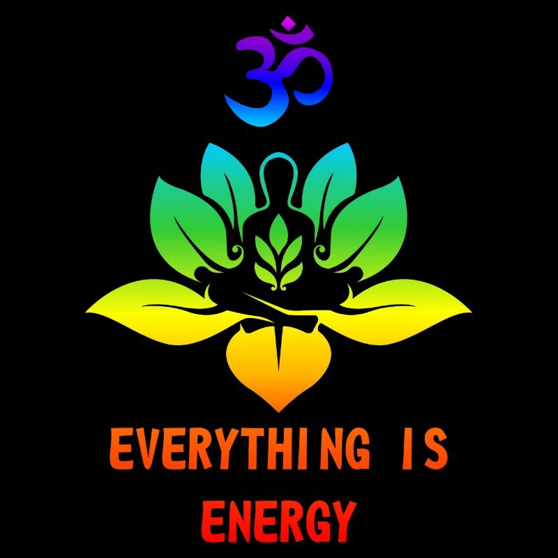 EVERYTHING IS ENERGY - CHAKRA