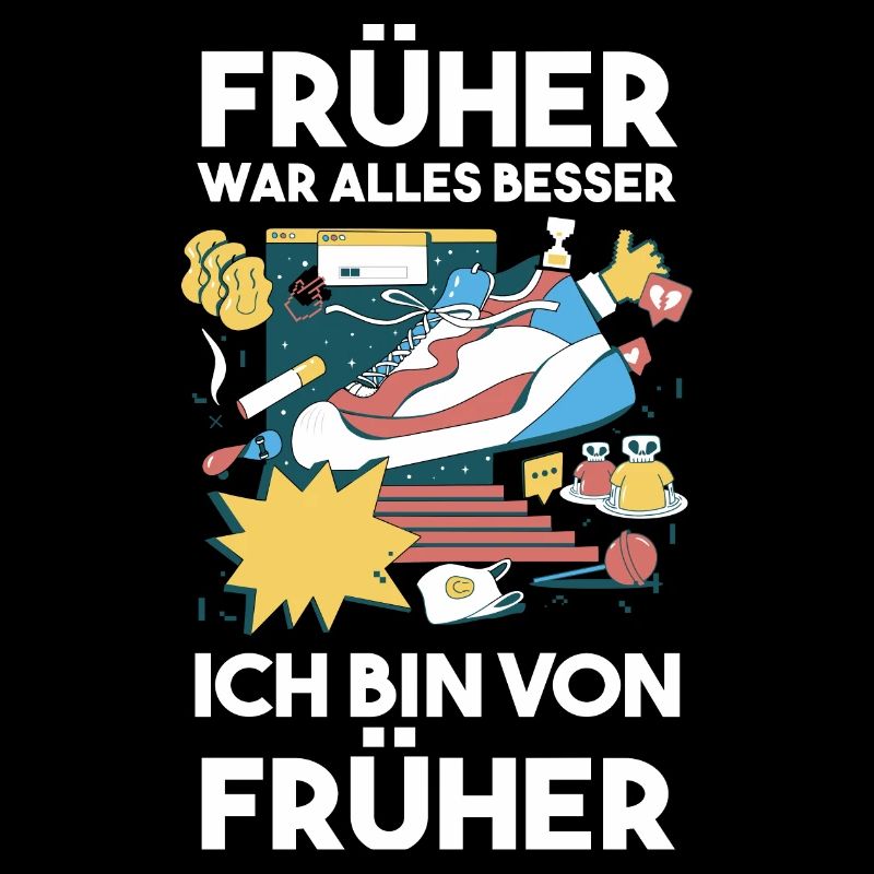 Früher War Alles Besser
