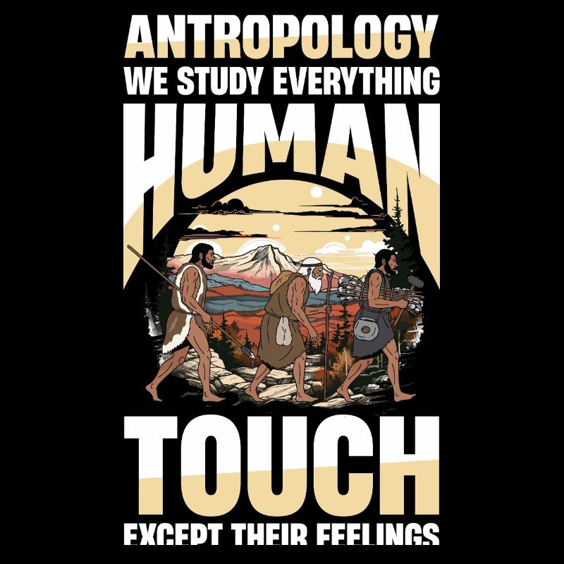  Antropology We Study Everything Human Touch