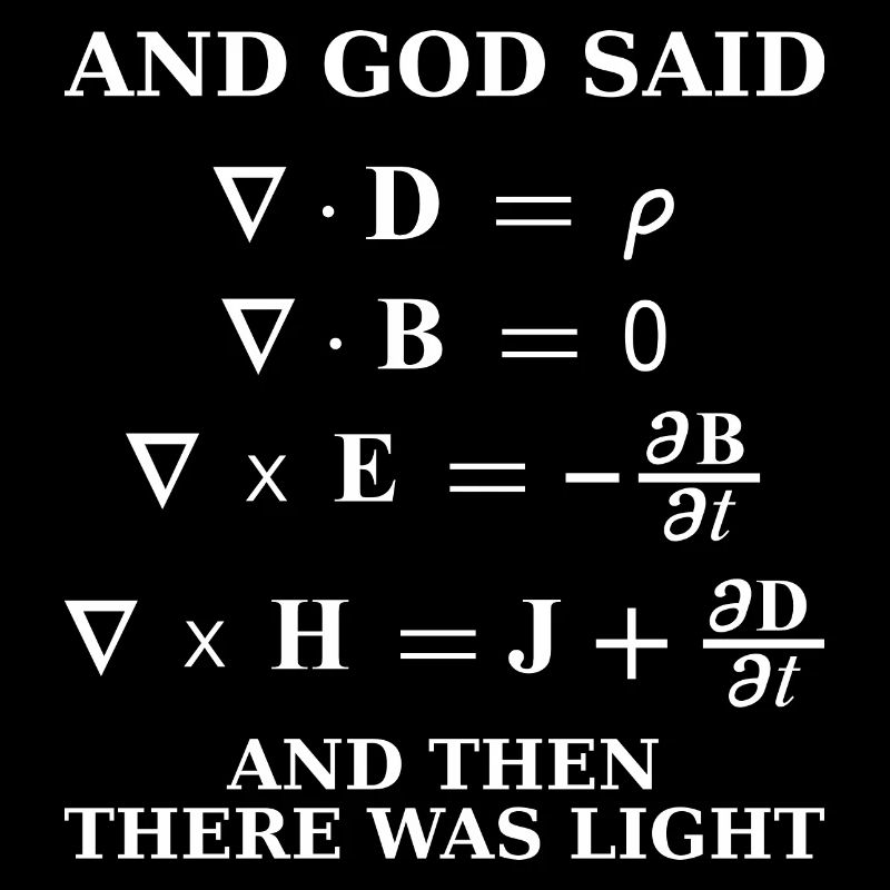 Maxwell Gleichung god said light science