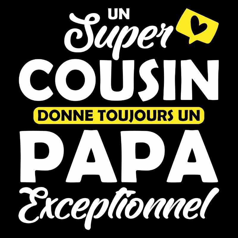 un super cousin donne un papa exceptionnel
