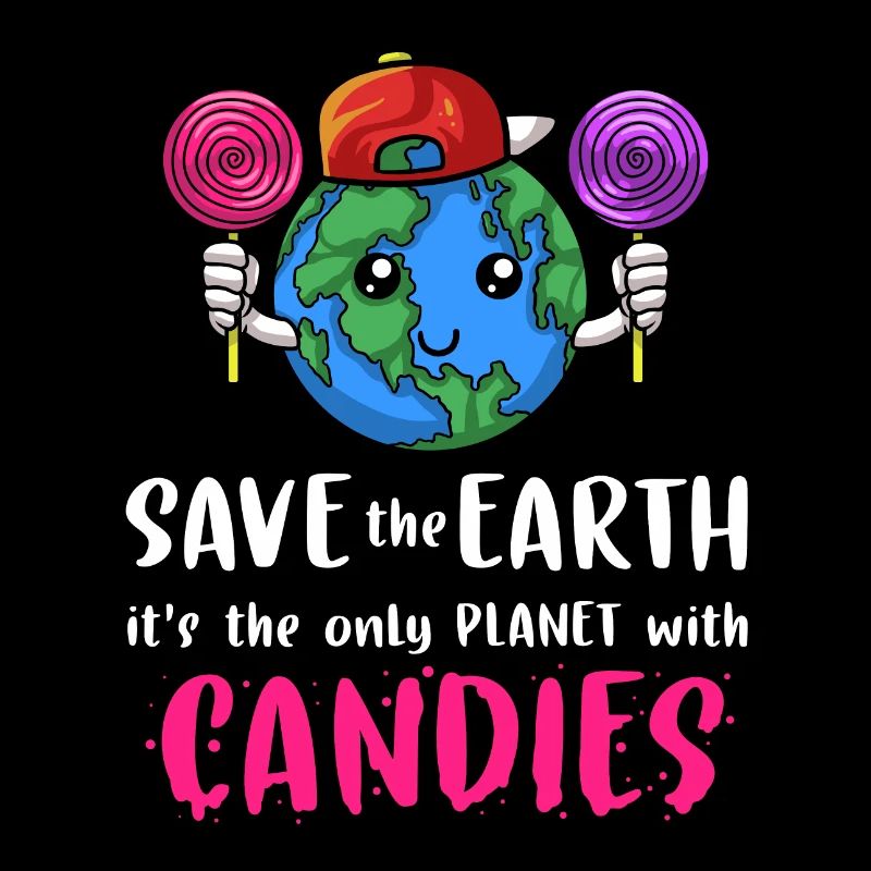 Save the earth, sweets!