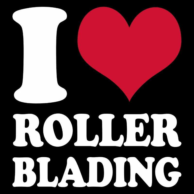 I Love Rollerblading