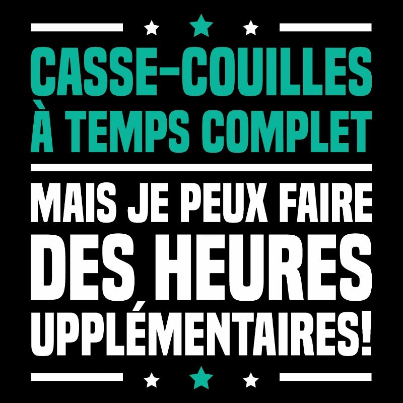 Casse couilles à temps complet