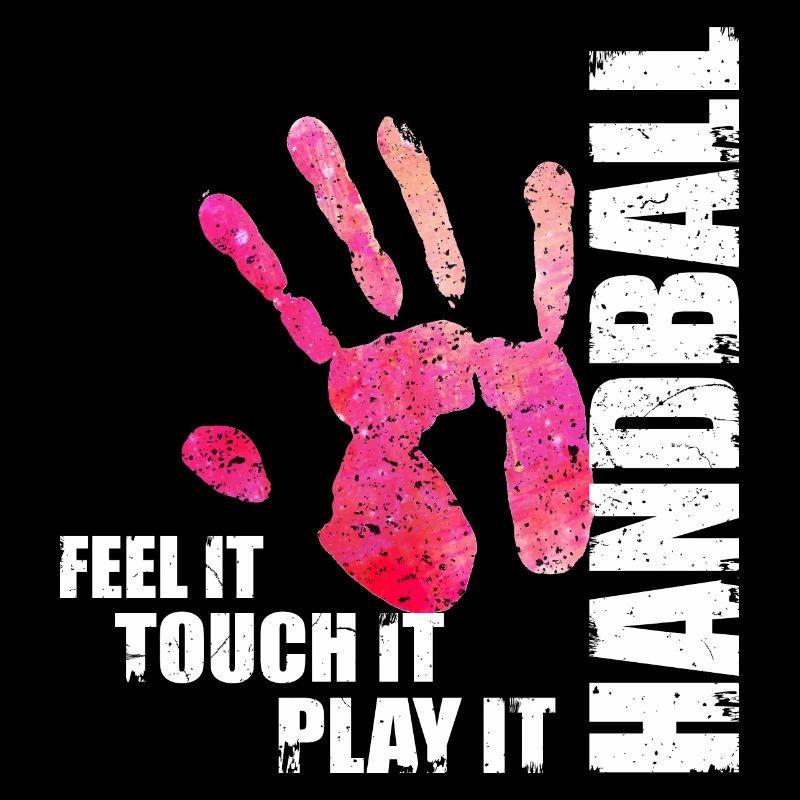 feel it touch it play it HANDBALL