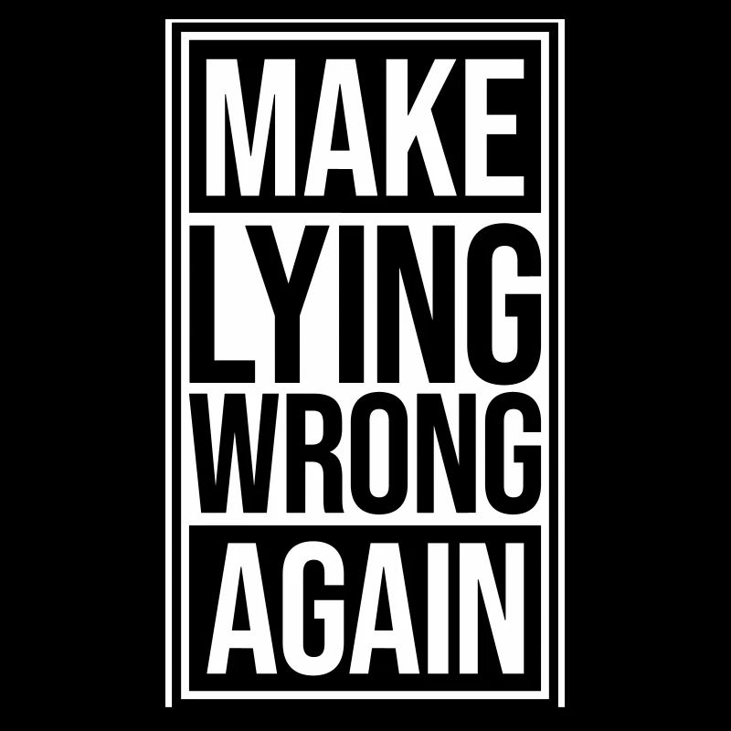Make Lying Wrong Again Political Statement Logo
