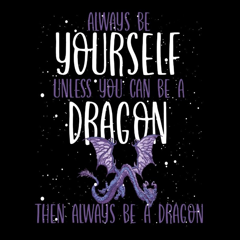 Dann Sei Immer Ein Drache