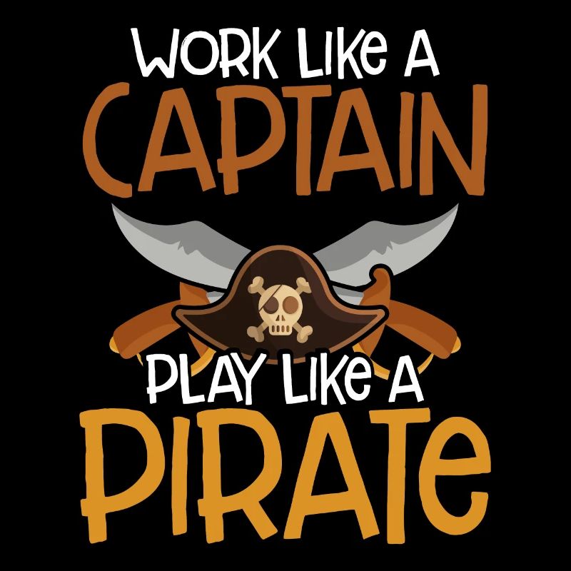 Work Like A Pirate Captain