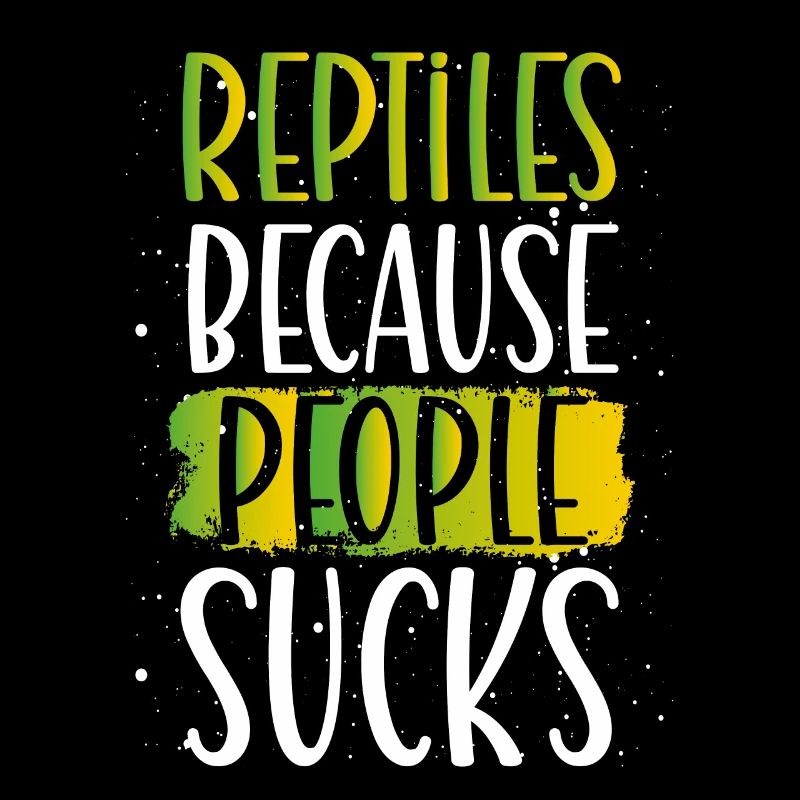 Reptiles parce que les gens sont de la merde